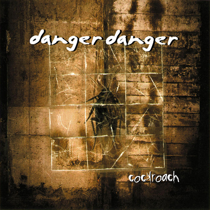 Danger Danger - Cockroach