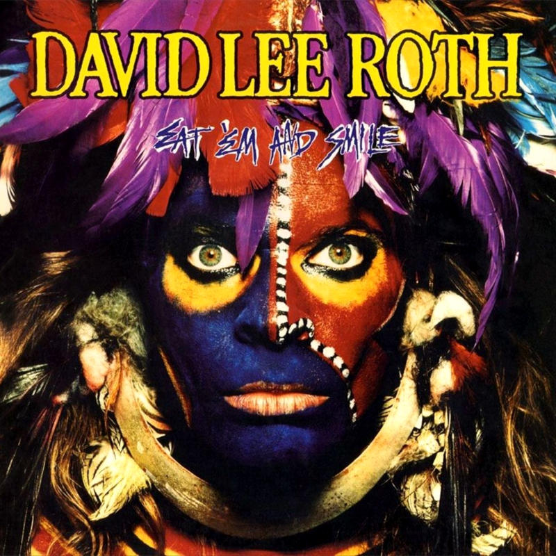David Lee Roth - Eat 'Em And Smile David Lee Roth - Eat 'Em And Smile