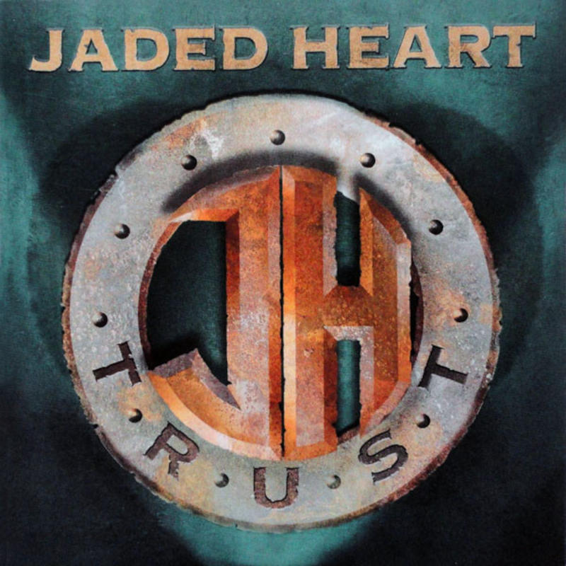 Jaded Heart - Trust