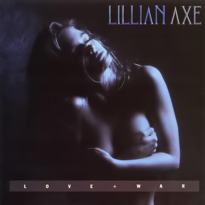 Lillian Axe - Love + War [1989]