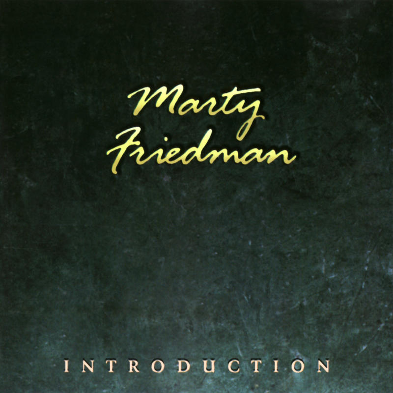 Marty Friedman - Introduction Marty Friedman - Introduction