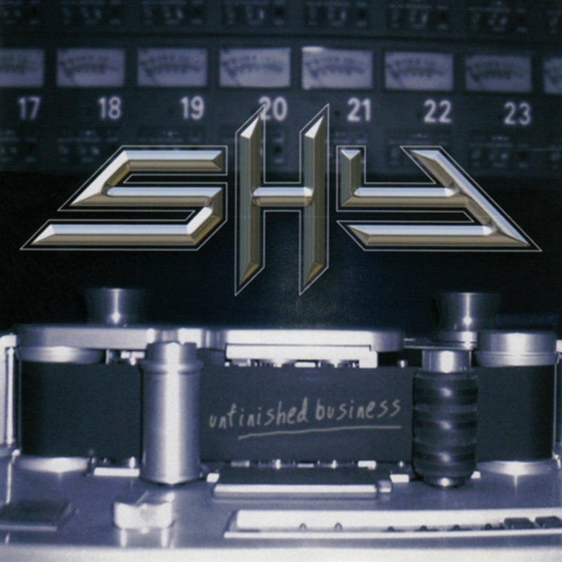 Shy - Unfinished Business