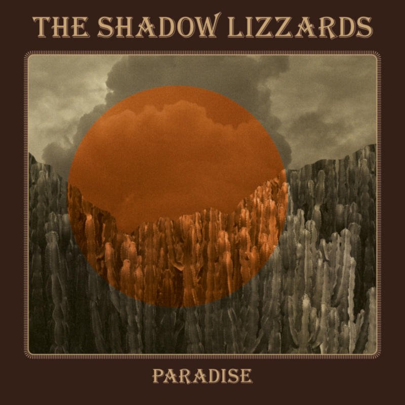 The Shadow Lizzards - Paradise The Shadow Lizzards - Paradise