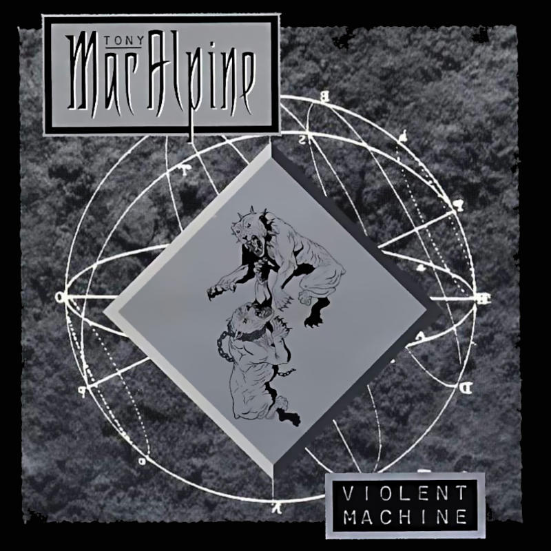 Tony MacAlpine - Violent Machine Tony MacAlpine - Violent Machine