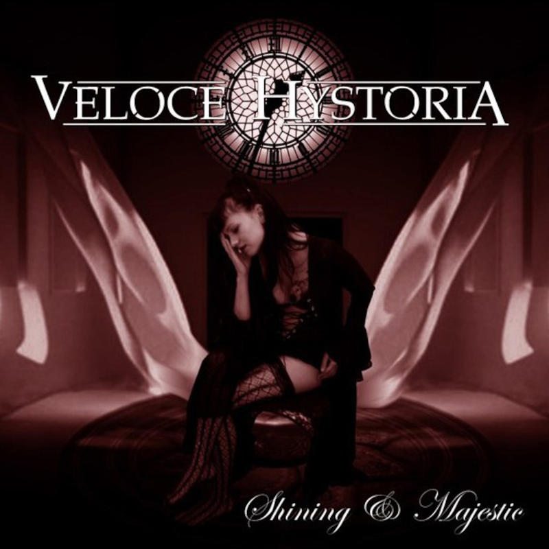Veloce Hystoria - Shining & Majestic [2009]
