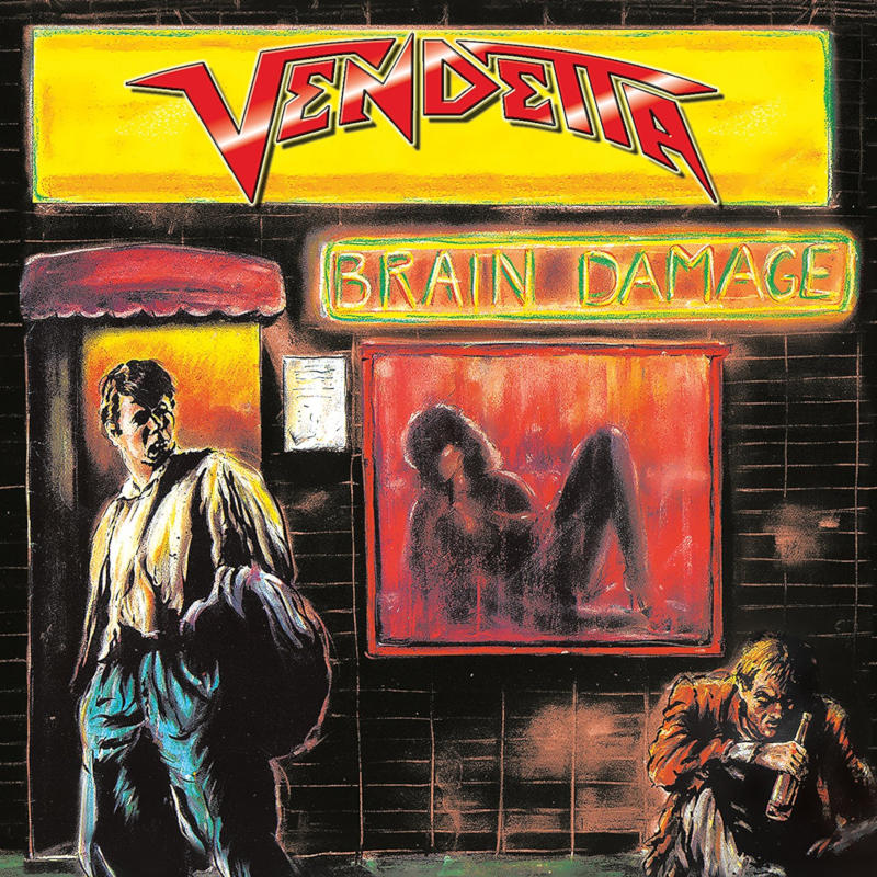 Vendetta - Brain Damage Vendetta - Brain Damage