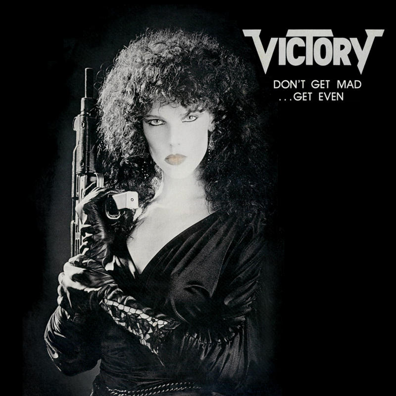 Victory - Don't Get Mad... Get Even Victory - Don't Get Mad... Get Even