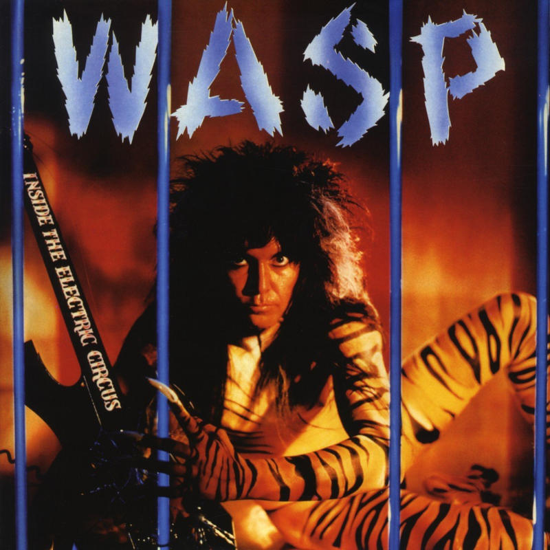 W.A.S.P. - Inside The Electric Circus W.A.S.P. - Inside The Electric Circus