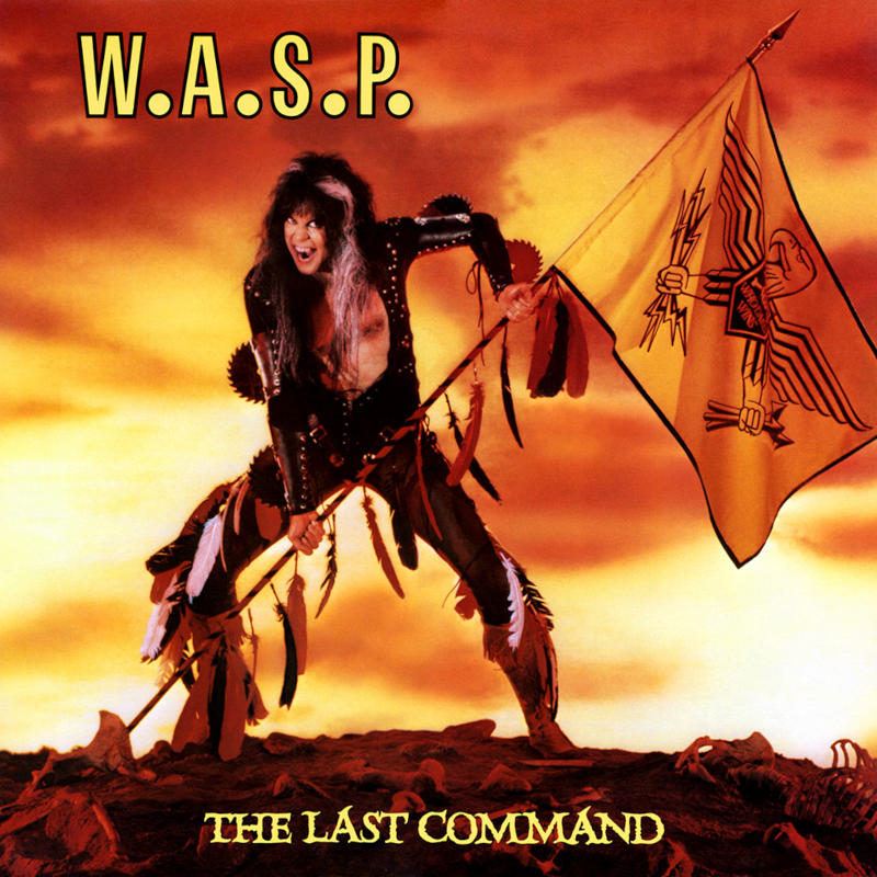 W.A.S.P. - The Last Command [1985]