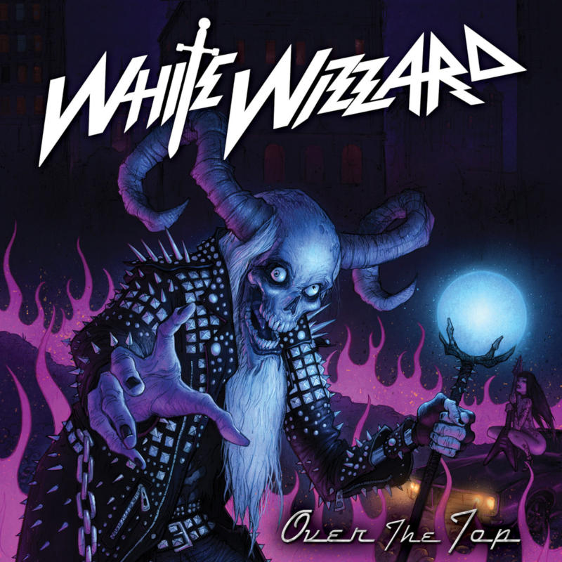 White Wizzard - Over The Top [2010]